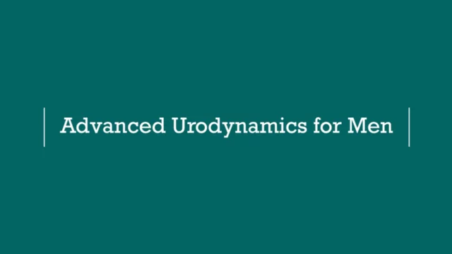 a blue background with white text that says advanced urodynamics for men